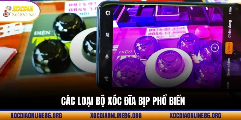 Các loại bộ xóc đĩa bịp phổ biến