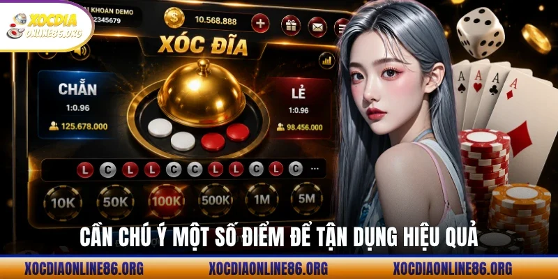 Cần chú ý một số điểm để tận dụng hiệu quả