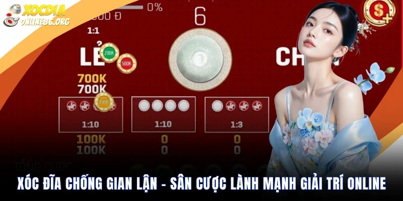 Xóc đĩa chống gian lận