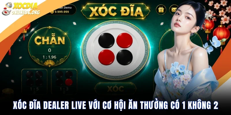 xóc đĩa Dealer Live