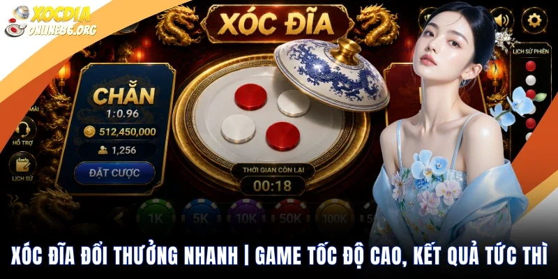 Xóc đĩa đổi thưởng nhanh