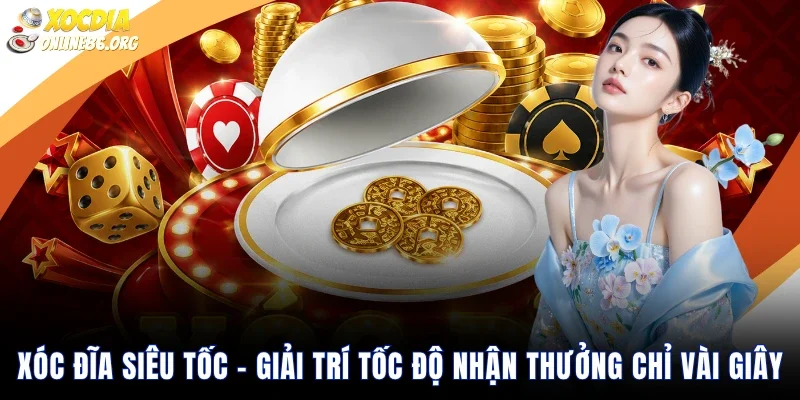 Xóc đĩa siêu tốc